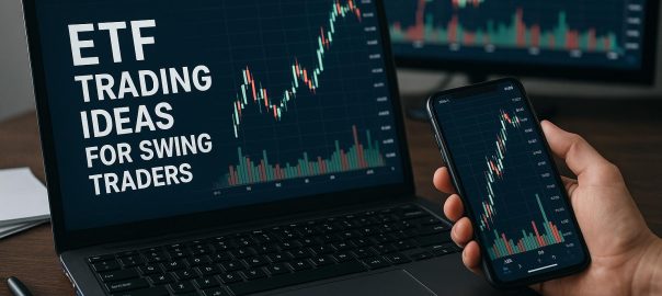ETF trading ideas for swing traders